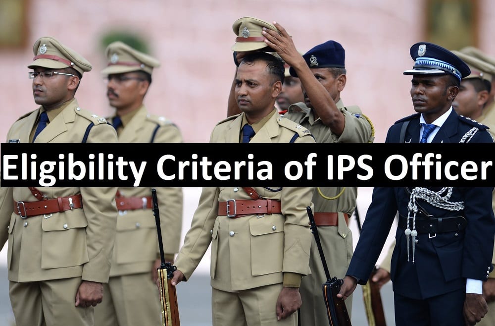Eligibility Criteria for IPS (Indian Police Service)