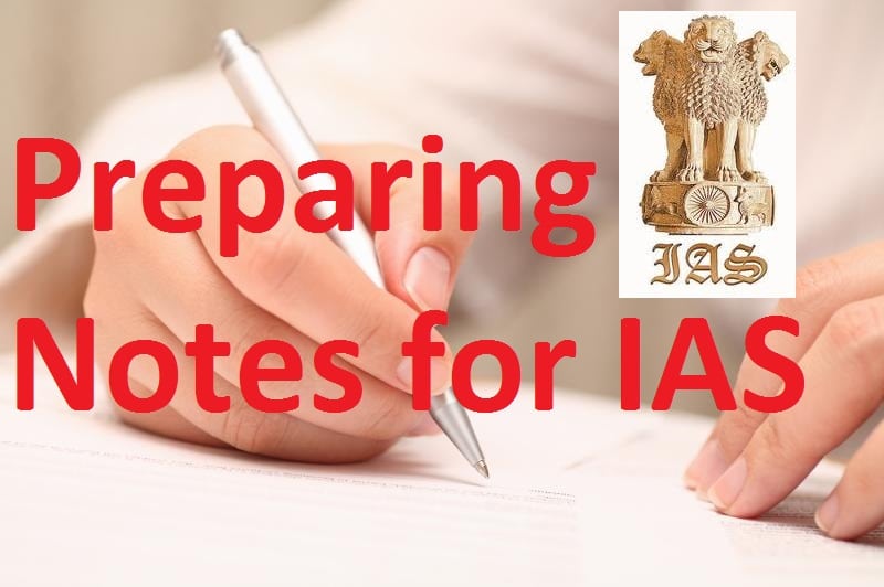 How to prepare Notes for IAS and Other Exams?