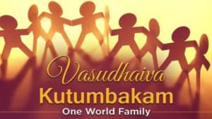 Vasudhaiva kutumbakam Essay Meaning